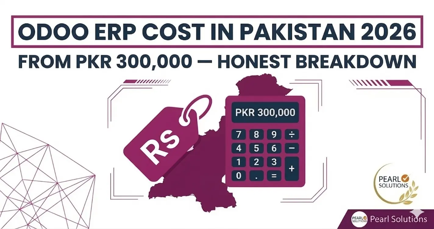 Odoo ERP Cost in Pakistan 2026 — Complete Price Breakdown | Pearl Solu